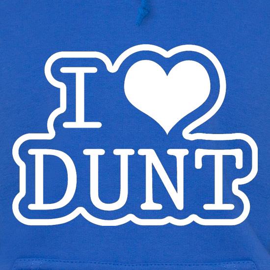 I Love Dunt t shirt